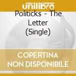 Politicks - The Letter (Single) cd