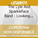 The Lyle And Sparkleface Band - Looking For Henrietta cd