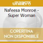 Nafeesa Monroe - Super Woman cd