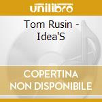 Tom Rusin - Idea'S cd
