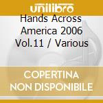 Hands Across America 2006 Vol.11 / Various cd