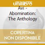 Avi - Abomination: The Anthology cd