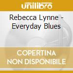Rebecca Lynne - Everyday Blues cd