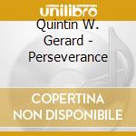 Quintin W. Gerard - Perseverance cd