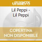 Lil Peppi - Lil Peppi cd musicale di Lil Peppi