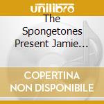 The Spongetones Present Jamie Hoover - Coupons Questions And Comments cd