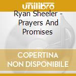 Ryan Sheeler - Prayers And Promises cd