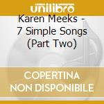 Karen Meeks - 7 Simple Songs (Part Two) cd