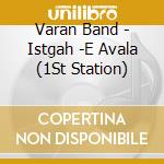 Varan Band - Istgah -E Avala (1St Station) cd