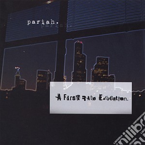 Pariah. - First Rate Education cd musicale di Pariah.