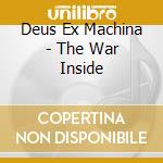 Deus Ex Machina - The War Inside cd