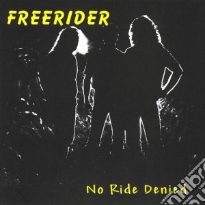 Freerider - No Ride Denied cd musicale di Freerider