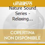 Nature Sound Series - Relaxing Seaside (With Relaxing Music) cd