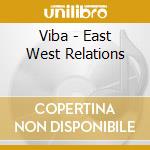 Viba - East West Relations cd musicale di Viba