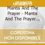 Mantis And The Prayer - Mantis And The Prayer E.P cd