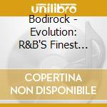 Bodirock - Evolution: R&B'S Finest Hour cd