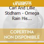 Carl And Lillie Stidham - Omega Rain His Presence cd