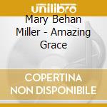 Mary Behan Miller - Amazing Grace cd