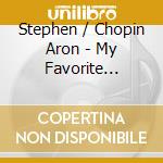 Stephen / Chopin Aron - My Favorite Chopin Mazurkas cd