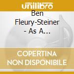 Ben Fleury-Steiner - As A Means Through Which I Can Speak cd