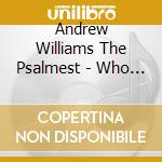 Andrew Williams The Psalmest - Who Can Find A Virtuous Woman cd