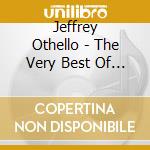 Jeffrey Othello - The Very Best Of J. Othello Ii cd