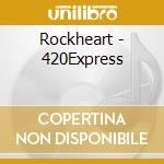 Rockheart - 420Express cd