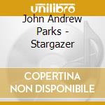 John Andrew Parks - Stargazer
