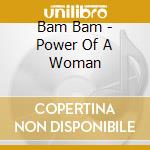 Bam Bam - Power Of A Woman cd