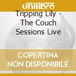Tripping Lily - The Couch Sessions Live