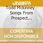 Todd Mckinney - Songs From Prospect Mountain cd