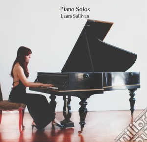 Laura Sullivan - Piano Solos cd musicale di Sullivan Laura