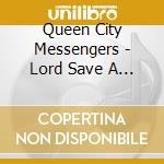 Queen City Messengers - Lord Save A Seat For Me cd