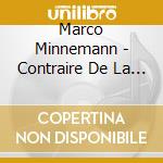 Marco Minnemann - Contraire De La Chanson cd