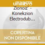 Zionoiz' - Konekzion Electrodub Floor Vol.1. Mixed By Manutension cd