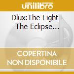 Dlux:The Light - The Eclipse... cd