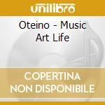 Oteino - Music Art Life cd
