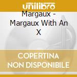 Margaux - Margaux With An X cd