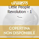 Little People Revolution - 1 - Transformation cd musicale di Little People Revolution