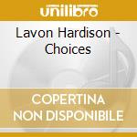 Lavon Hardison - Choices cd