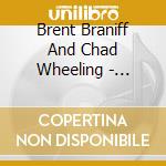 Brent Braniff And Chad Wheeling - Ashiningexampleofyouth cd