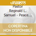Pastor Reginald L. Samuel - Peace In The Midst Of The Storm cd