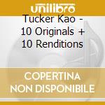 Tucker Kao - 10 Originals + 10 Renditions