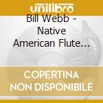 Bill Webb - Native American Flute Vol 2 cd