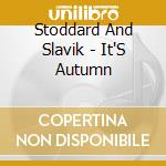 Stoddard And Slavik - It'S Autumn cd