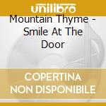 Mountain Thyme - Smile At The Door cd