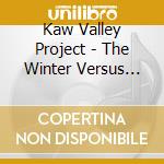 Kaw Valley Project - The Winter Versus Summer Ep cd