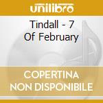 Tindall - 7 Of February cd musicale di Tindall