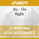 Vu - Do Right cd