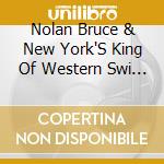Nolan Bruce & New York'S King Of Western Swi Allen - Salutes The Bob Wills Era cd musicale di Nolan Bruce & New York'S King Of Western Swi Allen